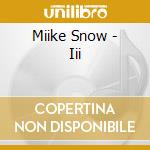 Miike Snow - Iii cd musicale di Miike Snow