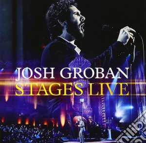 Josh Groban - Stages Live (2 Cd) cd musicale di Groban Josh