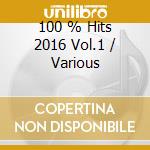 100 % Hits 2016 Vol.1 / Various cd