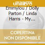 Emmylou / Dolly Parton / Linda Harris - My Dear Companion cd