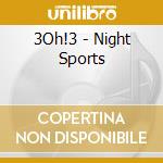 3Oh!3 - Night Sports cd