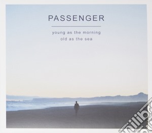 Passenger - Young As The Morning ... : Standard cd musicale di Passenger