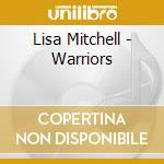 Lisa Mitchell - Warriors cd musicale di Lisa Mitchell