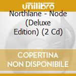 Northlane - Node (Deluxe Edition) (2 Cd) cd