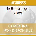 Brett Eldredge - Glow cd