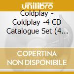 Coldplay - Coldplay -4 CD Catalogue Set (4 Cd) cd musicale di Coldplay