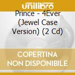 Prince - 4Ever (Jewel Case Version) (2 Cd) cd