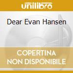 Dear Evan Hansen cd musicale