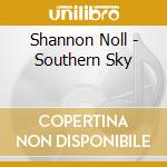 Shannon Noll - Southern Sky cd musicale di Shannon Noll