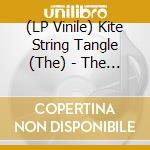 (LP Vinile) Kite String Tangle (The) - The Kite String Tangle lp vinile di The Kite String Tangle