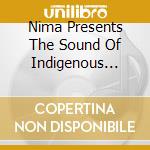 Nima Presents The Sound Of Indigenous Australia: Now & Before / Various cd musicale di Various Artists