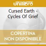 Cursed Earth - Cycles Of Grief cd