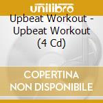 Upbeat Workout - Upbeat Workout (4 Cd) cd