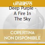 Deep Purple - A Fire In The Sky cd