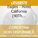 Eagles - Hotel California (40Th Anniversary Remastered Edit cd
