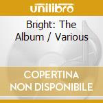 Bright: The Album / Various cd