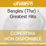 Bangles (The) - Greatest Hits cd musicale di Bangles (The)