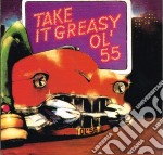 Ol'55 - Take It Greasy