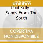 Paul Kelly - Songs From The South cd