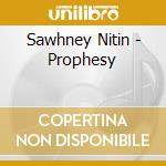 Sawhney Nitin - Prophesy cd