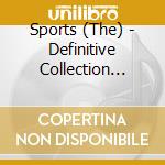 Sports (The) - Definitive Collection (The) (2 Cd) cd musicale di Sports (The)