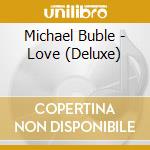 Michael Buble - Love (Deluxe) cd