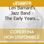 Len Barnard's Jazz Band - The Early Years 1952-54 cd