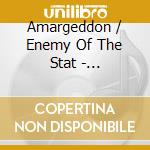 Amargeddon / Enemy Of The Stat - Amargeddon / Enemy Of The Stat cd musicale di Amargeddon / Enemy Of The Stat