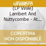 (LP Vinile) Lambert And Nuttycombe - At Home lp vinile di Lambert And Nuttycombe