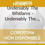 Undeniably The Whitlams - Undeniably The Whitlams cd
