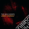 New Christs (The) - Lower Yourself cd