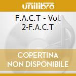 F.A.C.T - Vol. 2-F.A.C.T cd