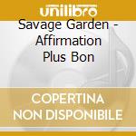 Savage Garden - Affirmation Plus Bon cd