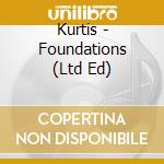 Kurtis - Foundations (Ltd Ed) cd