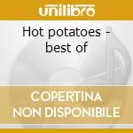 Hot potatoes - best of cd musicale di Wiggles
