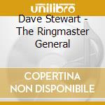 Dave Stewart - The Ringmaster General cd