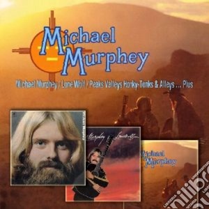 Michael Murphey - Flowing Free Forever / Lone Wolf / Peaks, Valleys, Honky-Tonks & Alleys cd musicale di ARTISTI VARI