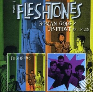 Fleshtones (The) - Roman Gods / Up-front cd musicale di The Fleshtones