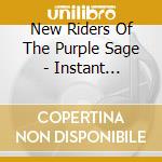 New Riders Of The Purple Sage - Instant Armadillo Blues cd musicale di New riders of the pu