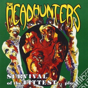 Headhunters (The) - Survival Of The Fittest cd musicale di The headhunters (+