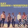Ray Brown & The Whispers - Hits & More 1965-1968 cd