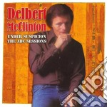 Delbert Mcclinton - Under Suspicion The Abc