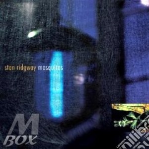 Stan Ridgway - Mosquitos cd musicale di Stan Ridgway