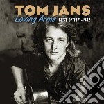Tom Jans - Loving Arms,best Of 71/82
