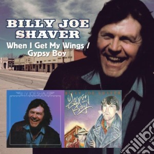 Billy Joe Shaver - When I Get My Wings+gipsy cd musicale di Shaver billy joe