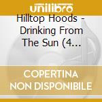 Hilltop Hoods - Drinking From The Sun (4 Lp) cd