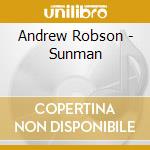 Andrew Robson - Sunman cd