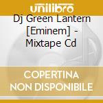 Dj Green Lantern [Eminem] - Mixtape Cd cd