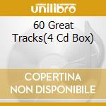 60 Great Tracks(4 Cd Box) cd
