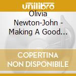 Olivia Newton-John - Making A Good Thing Better cd musicale di NEWTON-JOHN OLIVIA